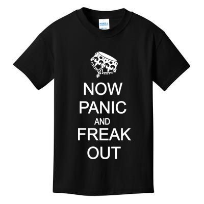 Now Panic and Freak Out Kids T-Shirt