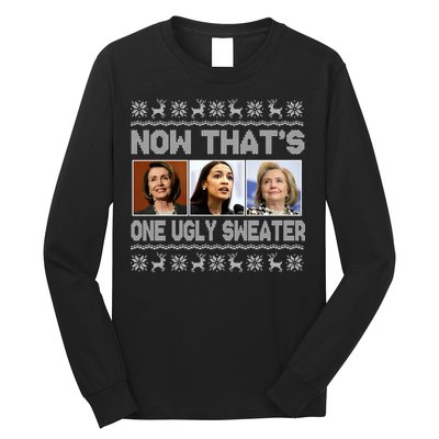 Now That's One Ugly Christmas Sweater Long Sleeve Shirt