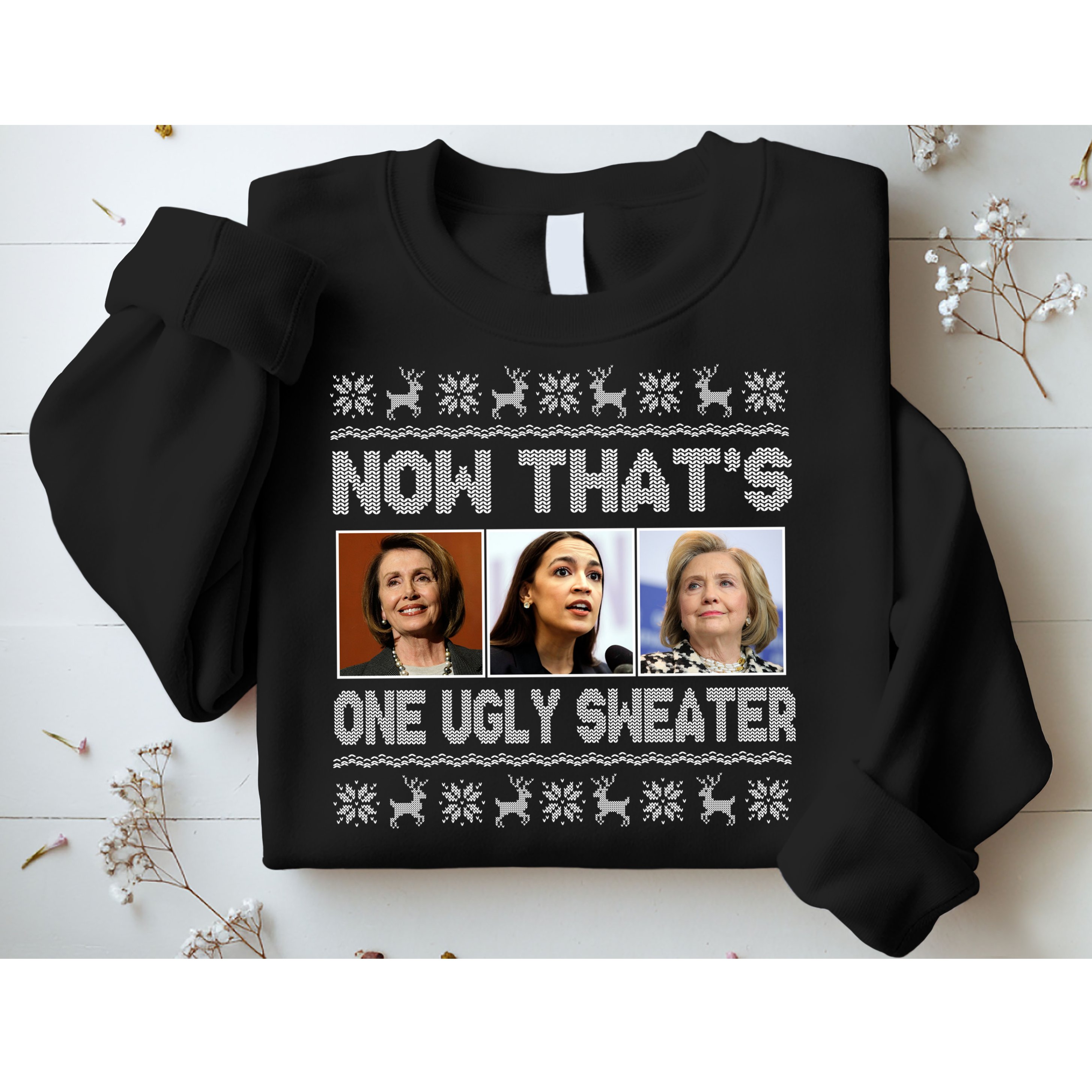 Now That's One Ugly Christmas Sweater Sweatshirt