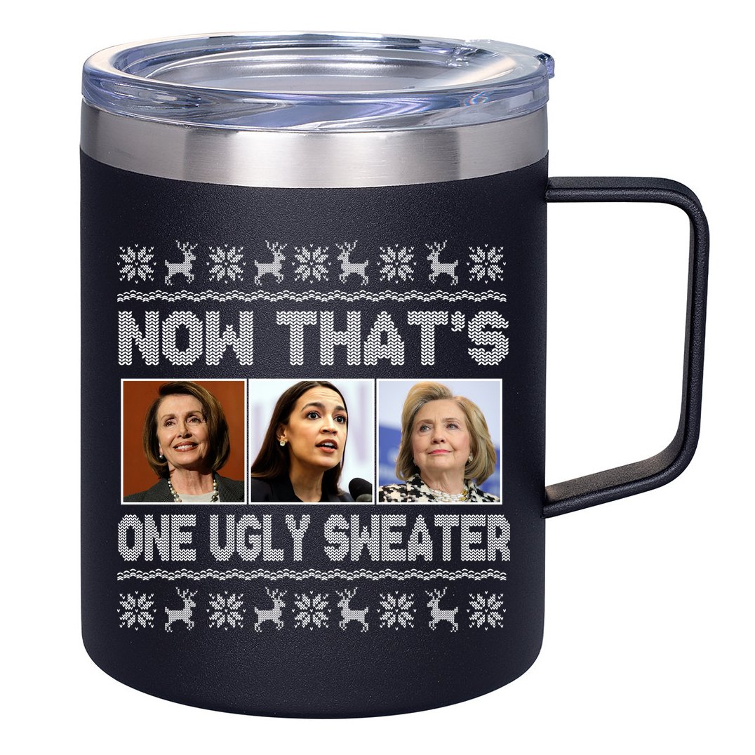 Now That's One Ugly Christmas Sweater 12oz Stainless Steel Coffee Mug