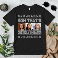 Now That's One Ugly Christmas Sweater Premium T-Shirt