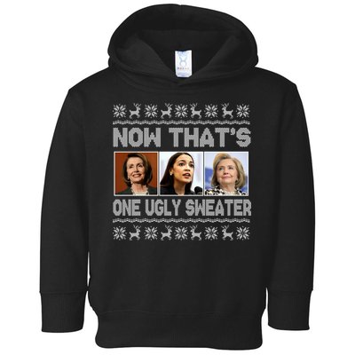 Now That's One Ugly Christmas Sweater Toddler Hoodie