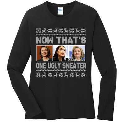 Now That's One Ugly Christmas Sweater Ladies Long Sleeve Shirt
