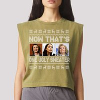 Now That's One Ugly Christmas Sweater Garment-Dyed Women's Muscle Tee