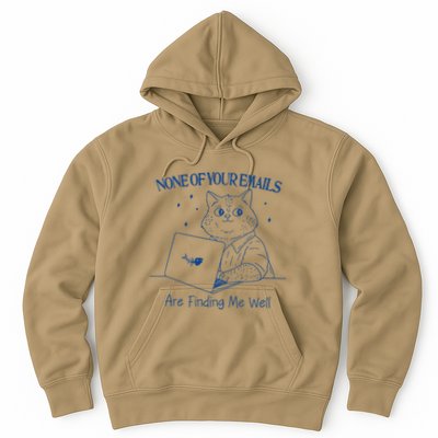 None Of Your Emails Are Finding Me Well Cat .Png Hoodie