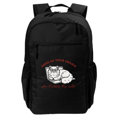 None Of Your Emails Are Finding Me Well Funny Cute Cat Daily Commute Backpack