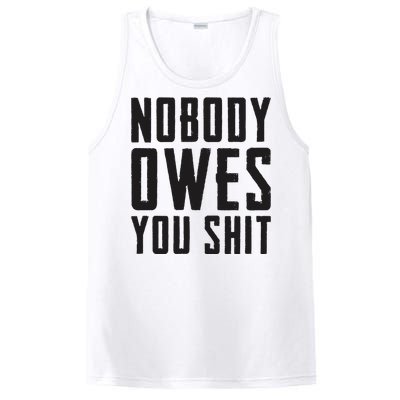 Nobody Owes You Shit Funny PosiCharge Competitor Tank