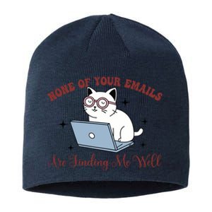 None Of Your Emails Are Finding Me Well Sustainable Beanie