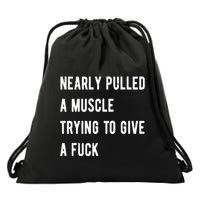 Nearly Pulled A Muscle Trying To Give A F Drawstring Bag
