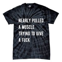 Nearly Pulled A Muscle Trying To Give A F Tie-Dye T-Shirt