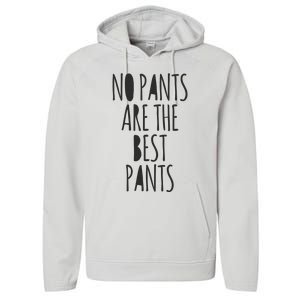 No Pants Are The Best Pants Funny Lazy Performance Fleece Hoodie