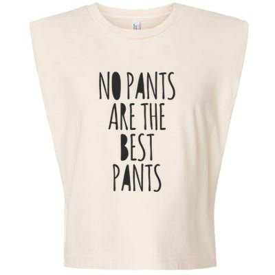 No Pants Are The Best Pants Funny Lazy Garment-Dyed Women's Muscle Tee
