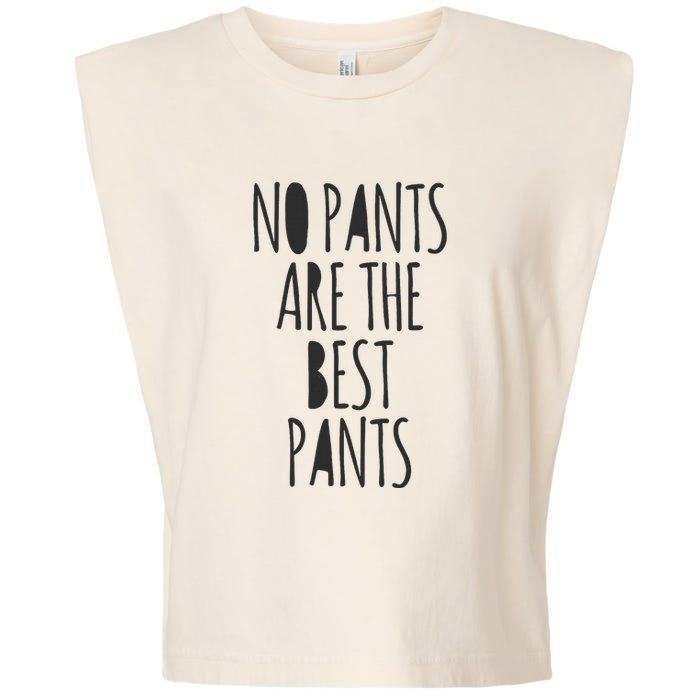 No Pants Are The Best Pants Funny Lazy Garment-Dyed Women's Muscle Tee