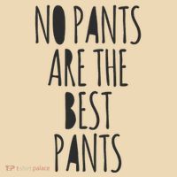 No Pants Are The Best Pants Funny Lazy Zip Tote Bag