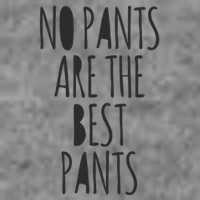 No Pants Are The Best Pants Funny Lazy Toddler Sweatshirt