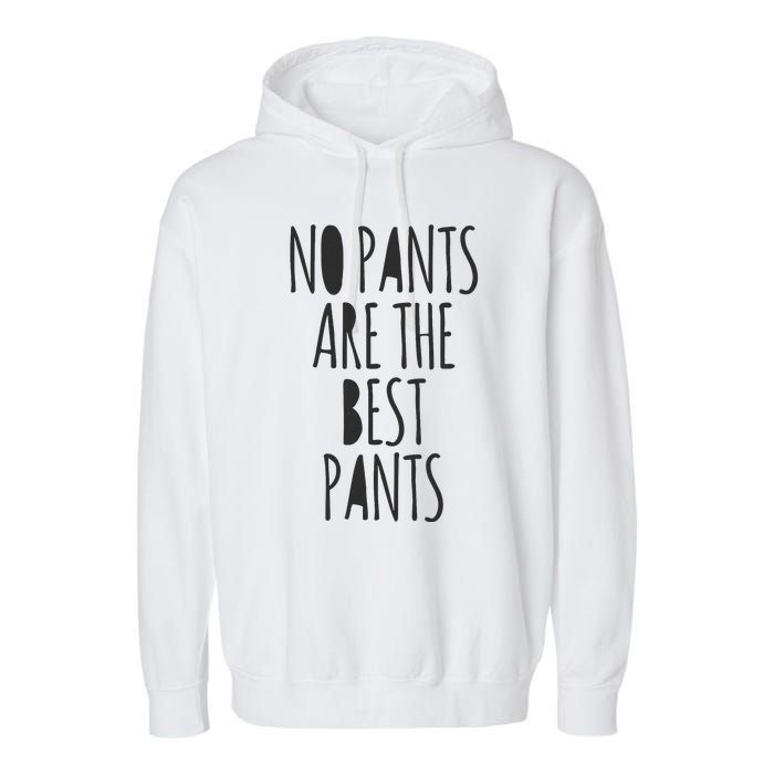 No Pants Are The Best Pants Funny Lazy Garment-Dyed Fleece Hoodie