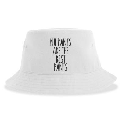 No Pants Are The Best Pants Funny Lazy Sustainable Bucket Hat