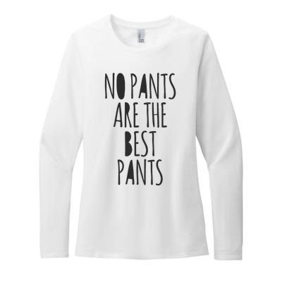 No Pants Are The Best Pants Funny Lazy Womens CVC Long Sleeve Shirt