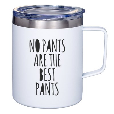 No Pants Are The Best Pants Funny Lazy 12oz Stainless Steel Coffee Mug