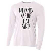 No Pants Are The Best Pants Funny Lazy Cooling Performance Long Sleeve Crew