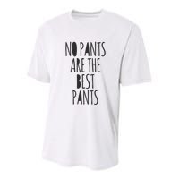 No Pants Are The Best Pants Funny Lazy Youth Performance Sprint T-Shirt