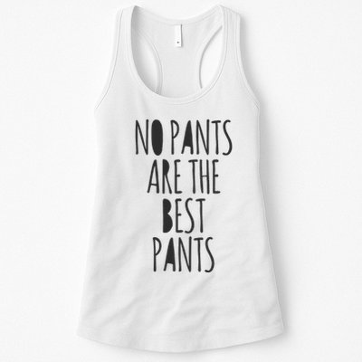 No Pants Are The Best Pants Funny Lazy Womens Tank Top