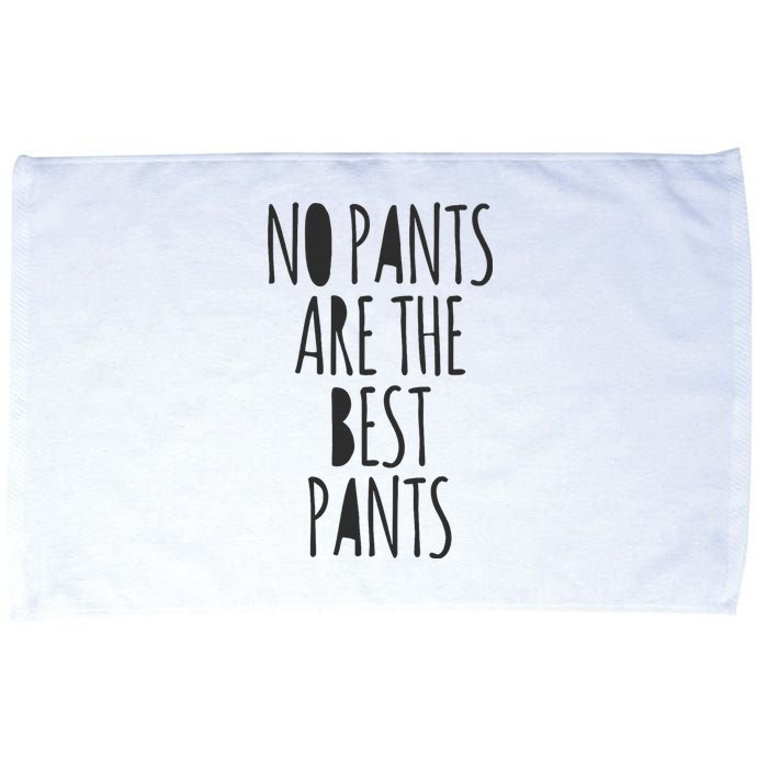 No Pants Are The Best Pants Funny Lazy Microfiber Hand Towel