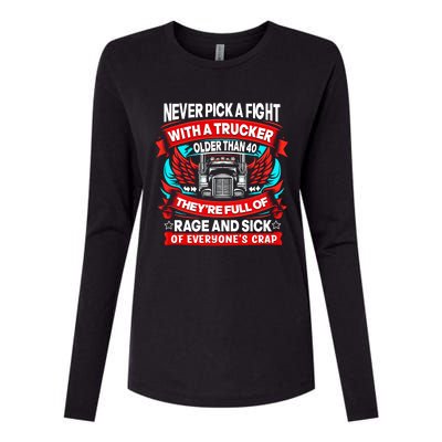 Never Pick A Fight With A Trucker Womens Cotton Relaxed Long Sleeve T-Shirt