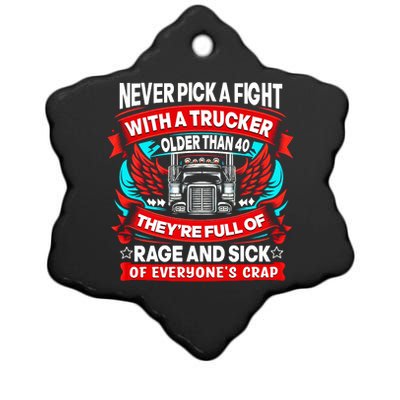 Never Pick A Fight With A Trucker Ceramic Star Ornament