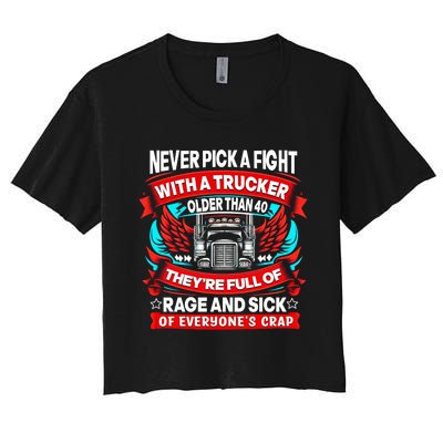 Never Pick A Fight With A Trucker Women's Crop Top Tee