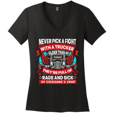 Never Pick A Fight With A Trucker Women's V-Neck T-Shirt