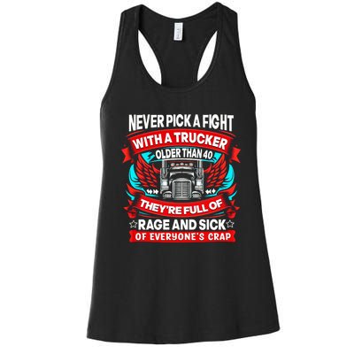 Never Pick A Fight With A Trucker Women's Racerback Tank