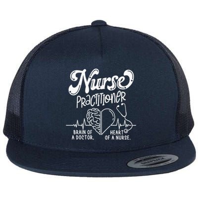 Nurse Practitioner Brain Of Doctor Heart Of A Nurse Flat Bill Trucker Hat