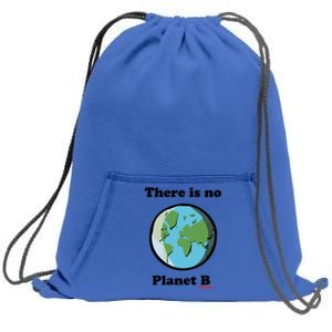 No Plan B Earth Day Climate Change Gift Sweatshirt Cinch Pack Bag