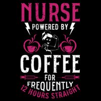 Nurse Powered By Coffee For Frequently 12 Hours Straight Drawstring Bag