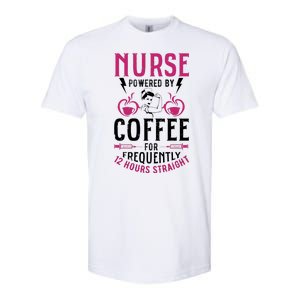 Nurse Powered By Coffee For Frequently 12 Hours Straight Softstyle CVC T-Shirt