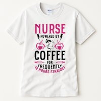 Nurse Powered By Coffee For Frequently 12 Hours Straight Tall T-Shirt