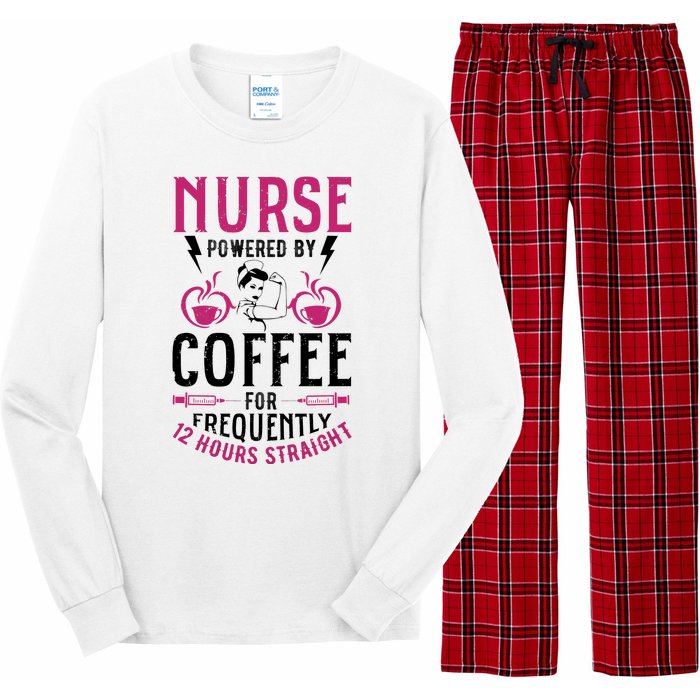 Nurse Powered By Coffee For Frequently 12 Hours Straight Long Sleeve Pajama Set