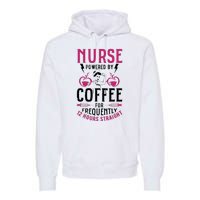 Nurse Powered By Coffee For Frequently 12 Hours Straight Premium Hoodie