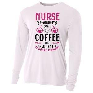 Nurse Powered By Coffee For Frequently 12 Hours Straight Cooling Performance Long Sleeve Crew