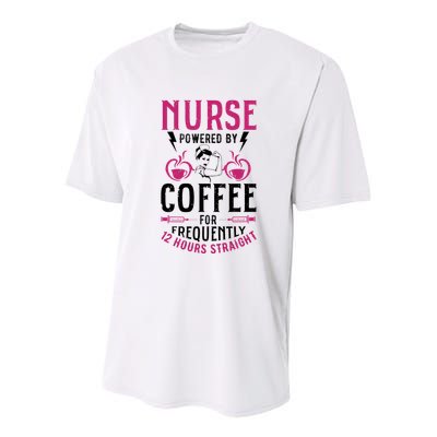 Nurse Powered By Coffee For Frequently 12 Hours Straight Youth Performance Sprint T-Shirt