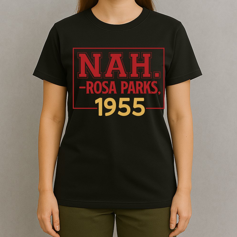 Nah.rosa Parks,1955 Black History Month African American T-Shirt
