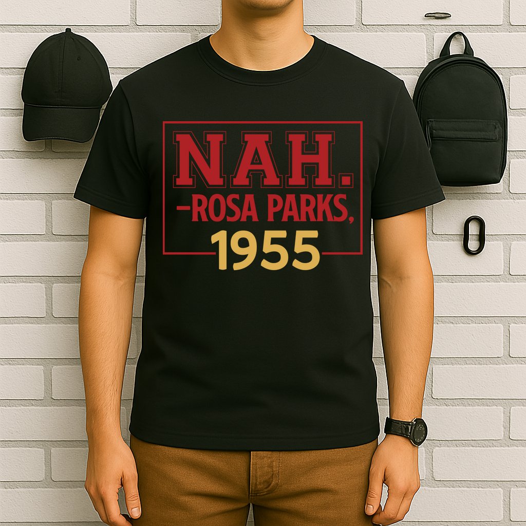 Nah.rosa Parks,1955 Black History Month African American T-Shirt