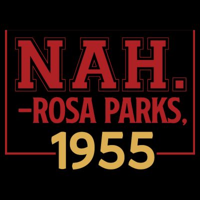 Nah.rosa Parks,1955 Black History Month African American T-Shirt
