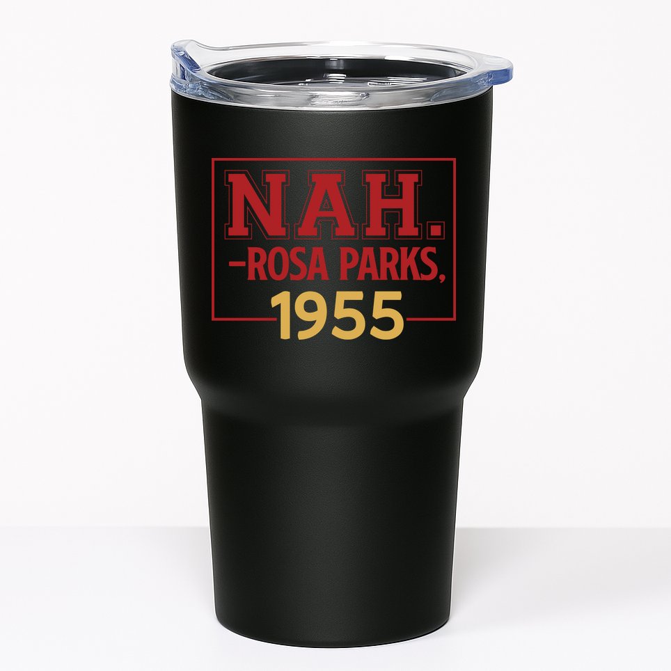 Nah.rosa Parks,1955 Black History Month African American Tumbler