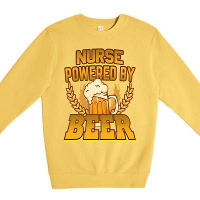 Nurse Powered By Beer Nursing Humor Gift Premium Crewneck Sweatshirt