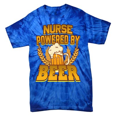 Nurse Powered By Beer Nursing Humor Gift Tie-Dye T-Shirt