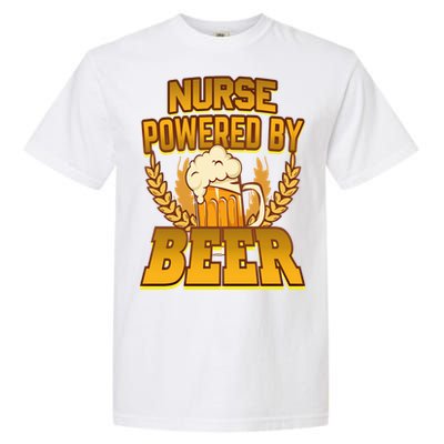 Nurse Powered By Beer Nursing Humor Gift Garment-Dyed Heavyweight T-Shirt