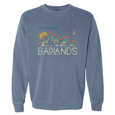 National Park Badlands South Dakota The Mount Rushmore State Garment-Dyed Sweatshirt