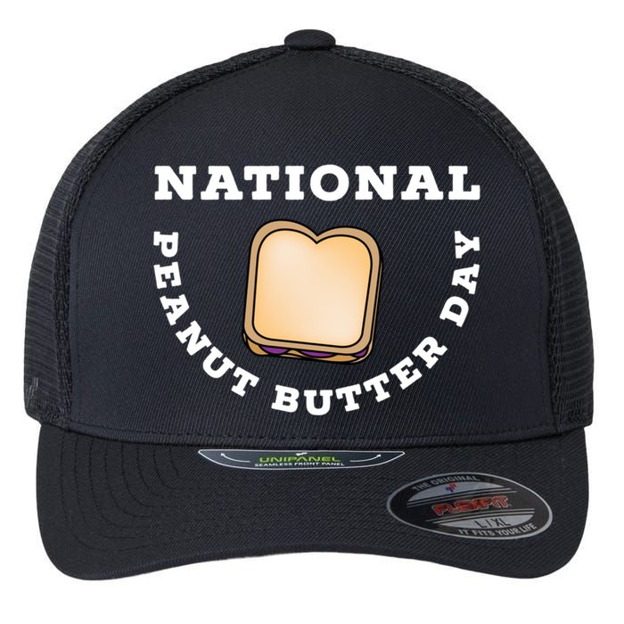 National Peanut Butter Day Peanut Butter And Jelly Sandwich Meaningful Gift Flexfit Unipanel Trucker Cap